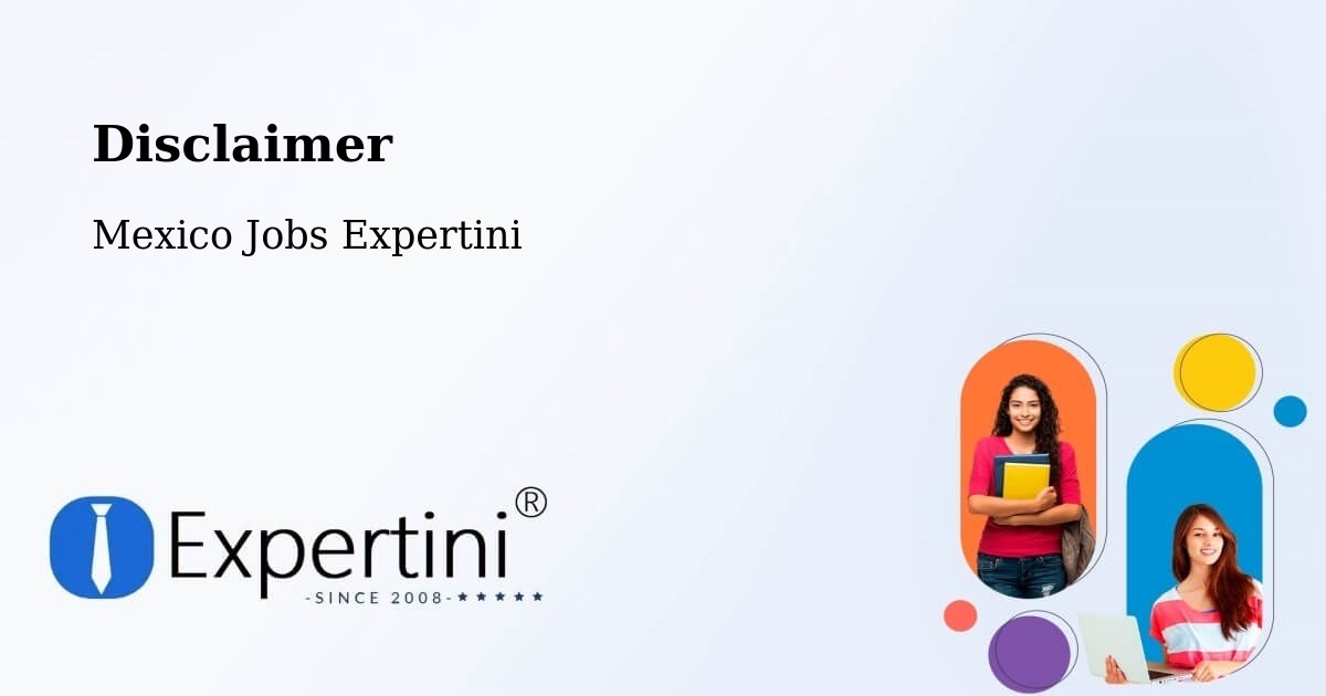 Disclaimer – Culiacán - Mexico Jobs Expertini